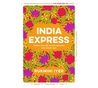 India Express: easy & delicious one-tin and one-pan vegan, vegetarian & pescatarian recipes - by the bestselling 'Roasting Tin' series author