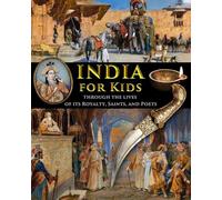 India for Kids through the Lives of its Royalty, Saints, and Poets