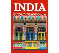 INDIA GUIDA DI VIAGGIO 2025