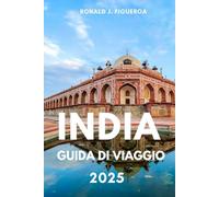 INDIA GUIDA DI VIAGGIO 2025