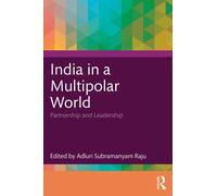 India in a Multipolar World : Partnership and Leadership