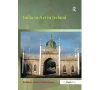India in Art in Ireland (British Art: Histories and Interpretations since 1700)