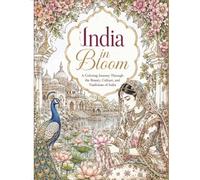 India in Bloom: A Cultural Coloring Journey Through India's Beauty, Traditions, and Timeless Elegance (World Heritage Coloring Collection™)