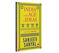 India in the Age of Ideas: Select Writings: 2006-2018