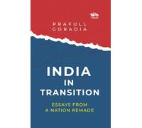 India in Transition : Essays from a Nation Remade