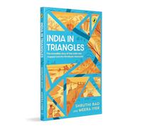 India in Triangles: The Incredible Story of How India was Mapped and the Himalayas Measured | Explore the History and Science Behind The Great Trigonometrical Survey | Ages 11+
