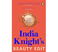 India Knight's Beauty Edit