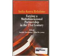 India Korea Relations: Forging a multidimensional partnership in the 21st century