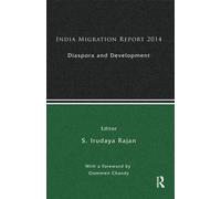 India Migration Report 2014 : Diaspora and Development