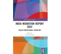 India Migration Report 2022 : Health Professionals' Migration