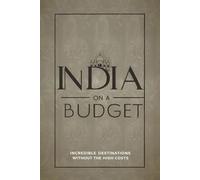India on a Budget: Incredible Destinations Without the High Costs