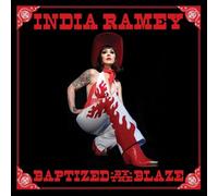 INDIA RAMEY - BAPTIZED BY THE BLAZE [VINYL]