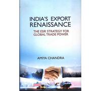 India`s Export Renaissance: The ESIR strategy for global trade Power