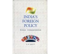 India’s Foreign Policy : Since Independence