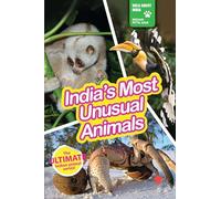 INDIA’S MOST UNUSUAL ANIMALS : Wild About India - Engaging Book for Kids (Ages 5-15) - Fun Facts, Trivia Questions and Answers to Teach Your Children about the Animal Kingdom