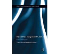 India’s New Independent Cinema : Rise of the Hybrid