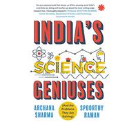India’s Science Geniuses: (And the Problems they are Solving)