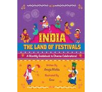 India - The Land of Festivals: A Monthly Guidebook to Diverse Celebrations (India Festival)