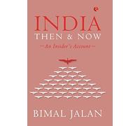 India Then and Now: An Insider's Account