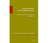 India Traders of the Middle Ages (Paperback 2 Vol. Set): Documents from the Cairo Geniza 'india Book': 31 (Études Sur Le Judaïsme Médiéval)