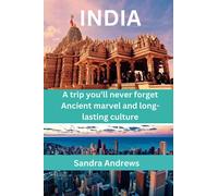 India Travel guide 2023: A trip you'll never forget Ancient marvel and long-lasting culture