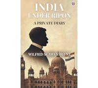 India Under RiponA Private Diary (Edition1)