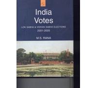 India Votes: Lok Sabha And Vidhan Sabha Elections 2001-2005