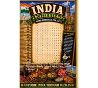 India Word Search Puzzle and Learn: 64 Challenging Puzzles for Celebrating Indian Heritage, History, Culture, Music, Food, Sports & More (Explore The World Word Search Series - Puzzle and Learn)
