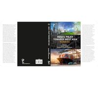 Indiaâ€™s Policy Towards West Asia: The Modi Era: The Modi Era