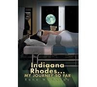 Indiaana Rhodes...My Journey So Far