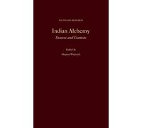 Indian Alchemy: Sources and Contexts (South Asia Research)