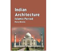 Indian Architecture Islamic Period (Pb-2014)
