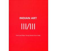 Indian Art III/III: Here and Now: Young Voices from India: 15 Februrary 2007-11 March 2007