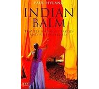Indian Balm-Travels Amongst Fakirs and Fire Warriors
