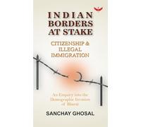 Indian Borders at Stake: Citizenship & Illegal Immigration