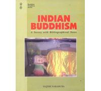Indian Buddhism: A Survey With Bibliographical Notes (Buddhist Tradition Series)