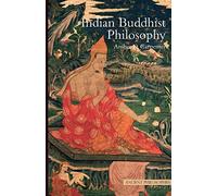 Indian Buddhist Philosophy (Ancient Philosophies)