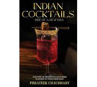 Indian Cocktails: Rise of a New Era