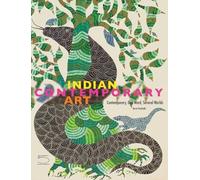 Indian Contemporary Art: Contemporary, One Word, Several Worlds