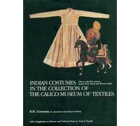 Indian Costumes in the Collection of the Calico Museum of Textiles