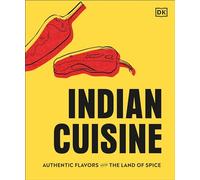 Indian Cuisine: Authentic Flavors from the Land of Spice