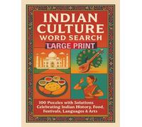 Indian Culture Word Search Large Print: 100 Puzzles with Solutions Celebrating Indian History, Food, Festivals, Languages & Arts (Rohim's Indian Desi Puzzlers)