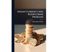 Indian Currency And Reserve Bank Problems