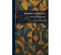 Indian Currency: Banking and Exchange