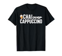 Indian Desi Funny Punjabi Sikh Chai Over Cappucino Tea Lover T-Shirt