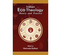 Indian Eco Theology: Theory and Practice
