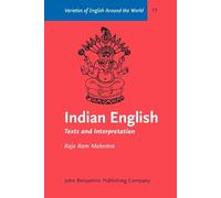 Indian English: Texts and Interpretation: T7 (Varieties of English Around the World)