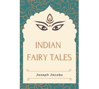 Indian Fairy Tales: With Annotated