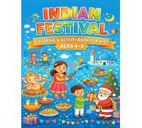 Indian Festival Coloring & Activity Book for Kids Ages 4-8: Fun Diwali, Holi, Eid, Christmas & More | Coloring Pages, Mazes, Puzzles & Activities for Kids (Festival Coloring Book Series)