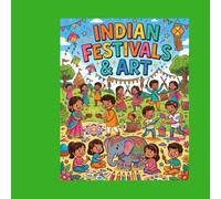 Indian Festivals & Art Coloring Book: 30 Easy Coloring Pages Featuring Navratri, Onam, Pongal | Fun Cultural Coloring Book for Kids Ages 4-8 | Joy, Happy, Wonder mind